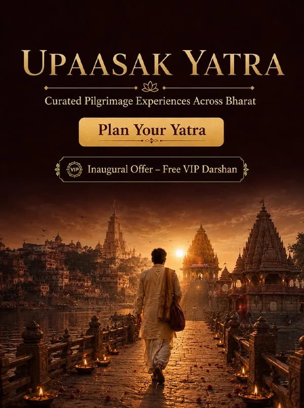 Upaasak Yatra — guided pilgrimage tours across India's sacred destinations